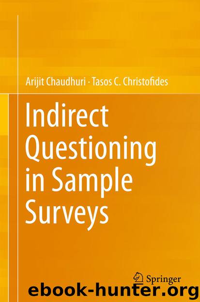Indirect Questioning in Sample Surveys by Arijit Chaudhuri & Tasos C. Christofides