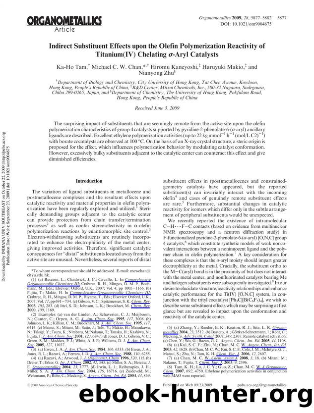 Indirect Substituent Effects upon the Olefin Polymerization Reactivity of Titanium(IV) Chelating Ï-Aryl Catalysts by Ka-Ho Tam† Michael C. W. Chan*† Hiromu Kaneyoshi‡ Haruyuki Makio‡ & Nianyong Zhu§