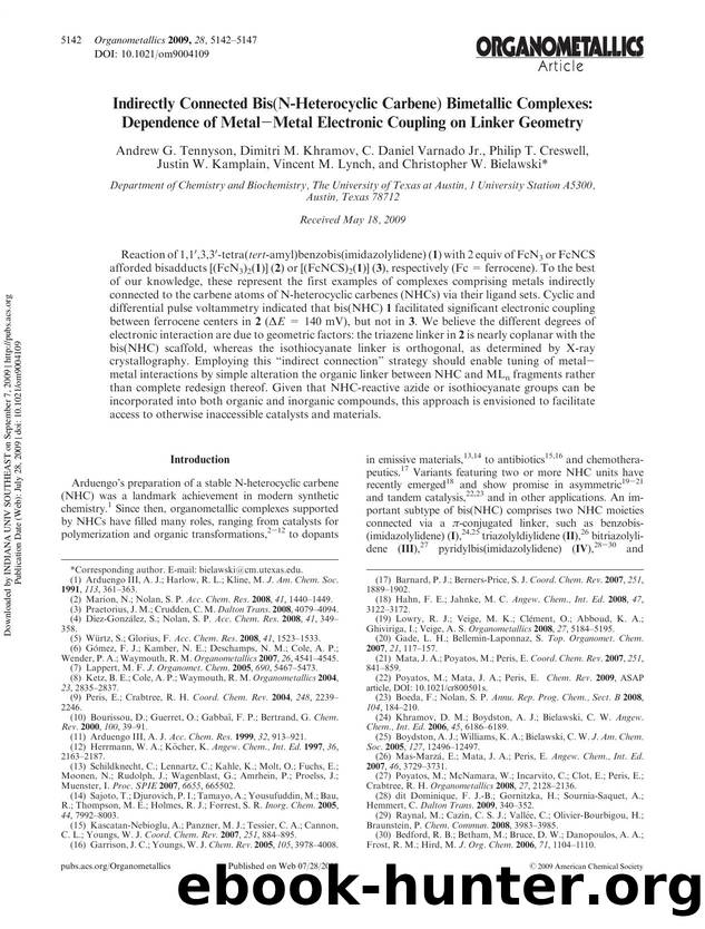 Indirectly Connected Bis(N-Heterocyclic Carbene) Bimetallic Complexes: Dependence of MetalâMetal Electronic Coupling on Linker Geometry by unknow