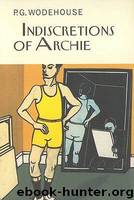Indiscretions of Archie by Wodehouse P.G