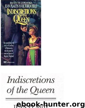 Indiscretions of the Queen by Jean Plaidy