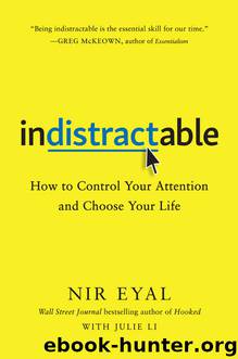 Indistractable by Nir Eyal;