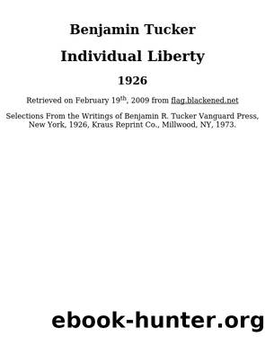 Individual Liberty by Benjamin Tucker & Benjamin Tucker
