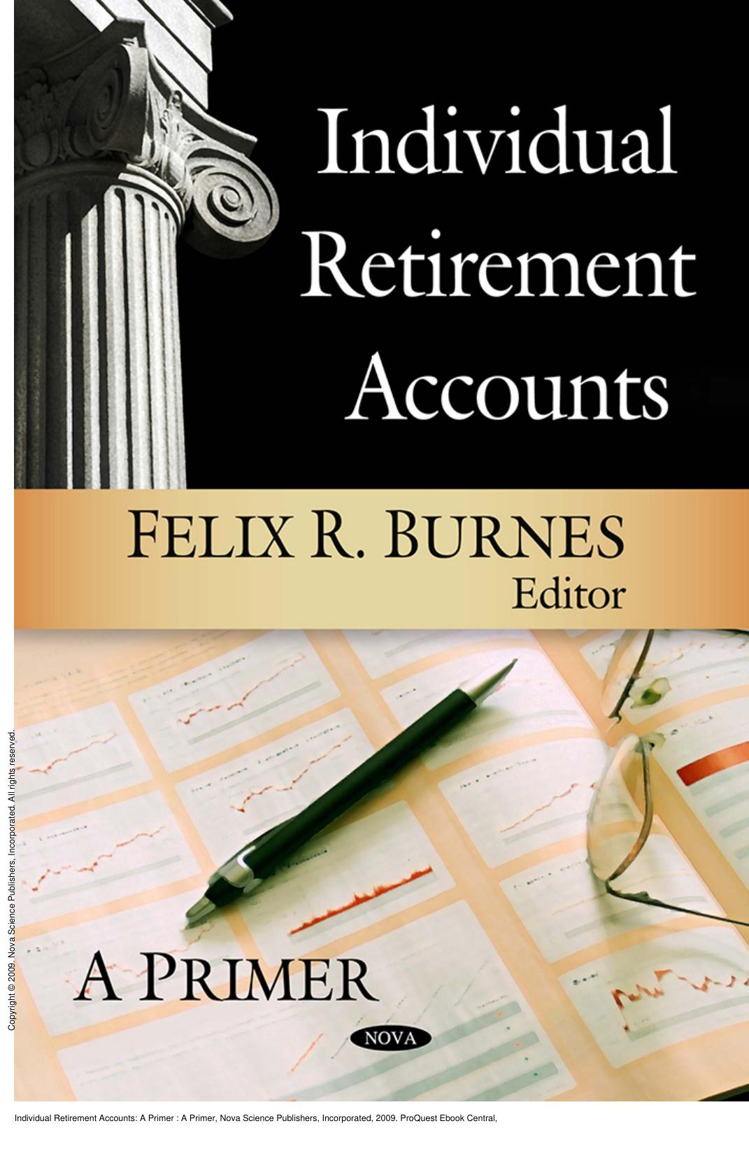 Individual Retirement Accounts: A Primer : A Primer by Felix R. Burnes