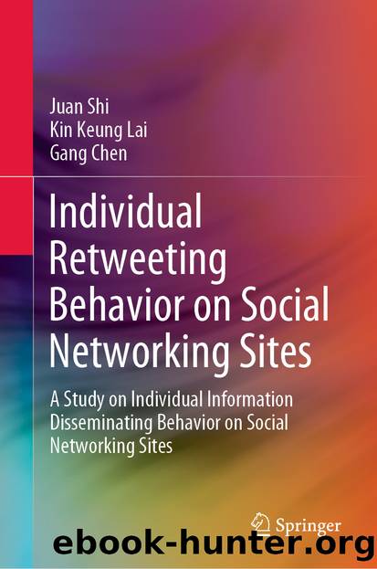 Individual Retweeting Behavior on Social Networking Sites by Juan Shi & Kin Keung Lai & Gang Chen