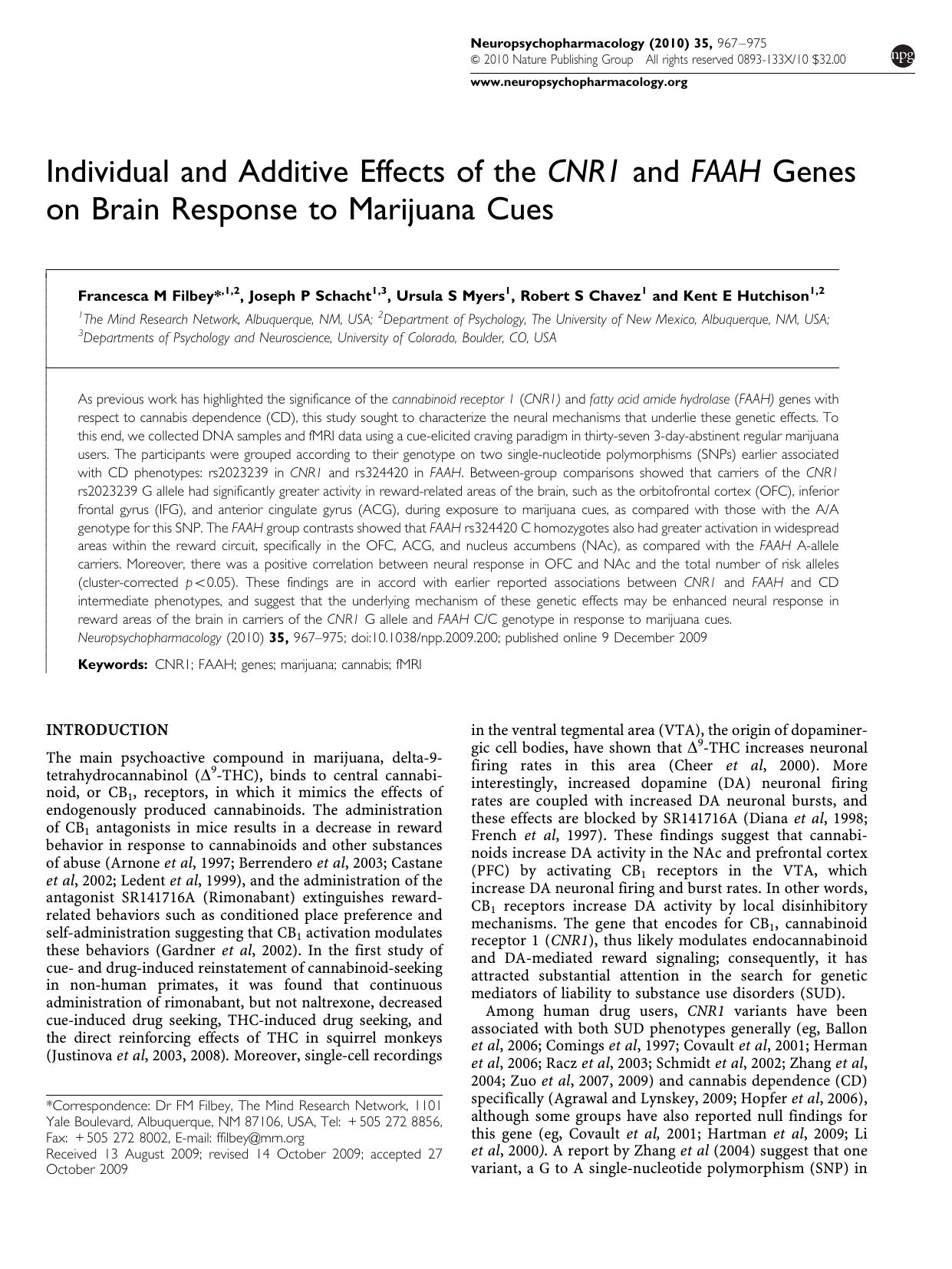 Individual and Additive Effects of the CNR1 and FAAH Genes on Brain Response to Marijuana Cues by Francesca M Filbey & Joseph P Schacht & Ursula S Myers & Robert S Chavez & Kent E Hutchison