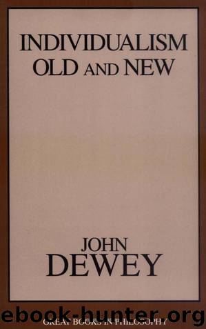 Individualism Old and New by John Dewey