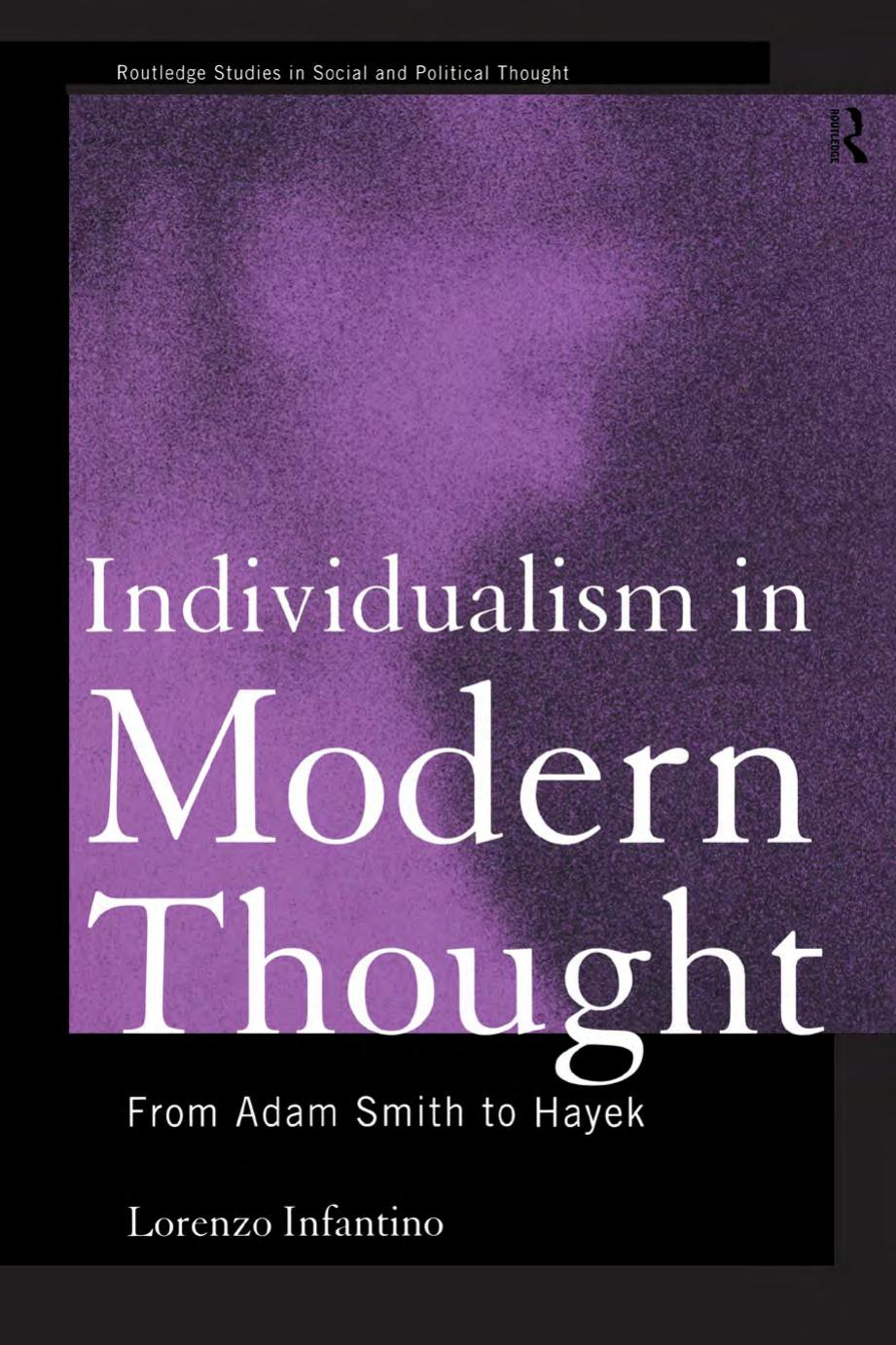 Individualism in Modern Thought: From Adam Smith to Hayek by Lorenzo Infantino