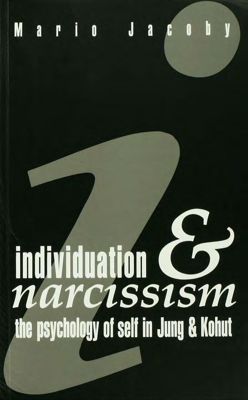 Individuation and Narcissism: The Psychology of Self in Jung and Kohut by Mario Jacoby