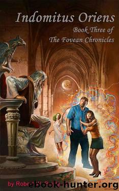 Indomitus Oriens (The Fovean Chronicles) by Robert Brady