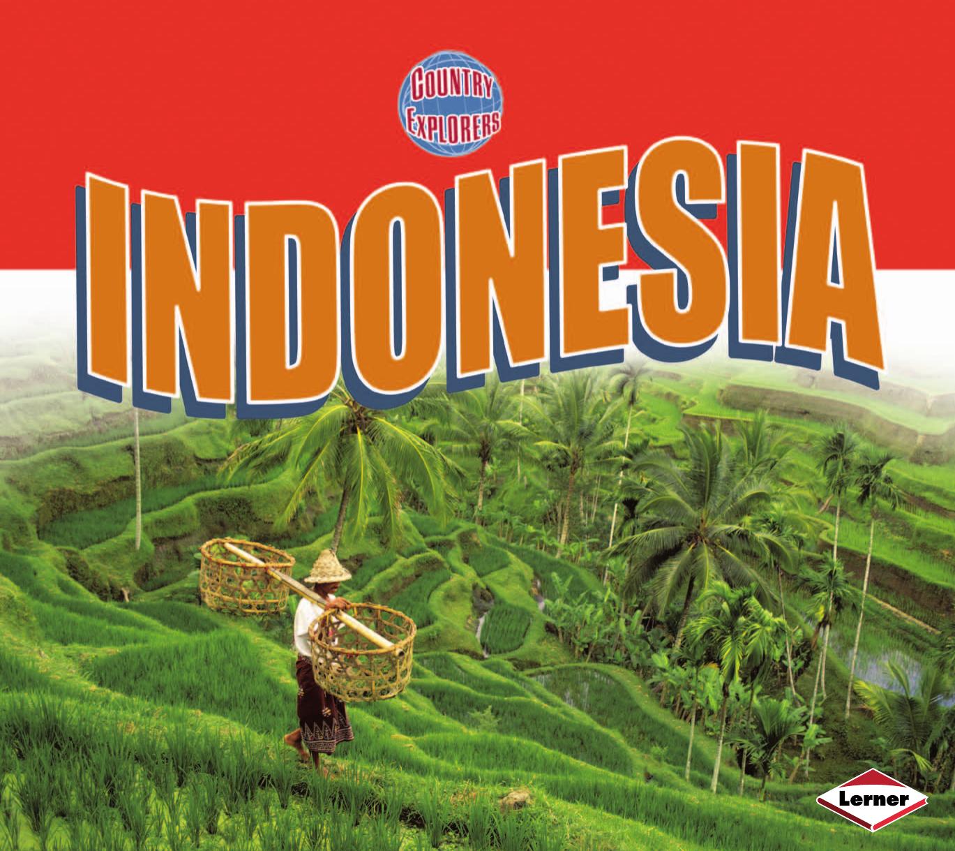 Indonesia (Country Explorers) by Robin Lim