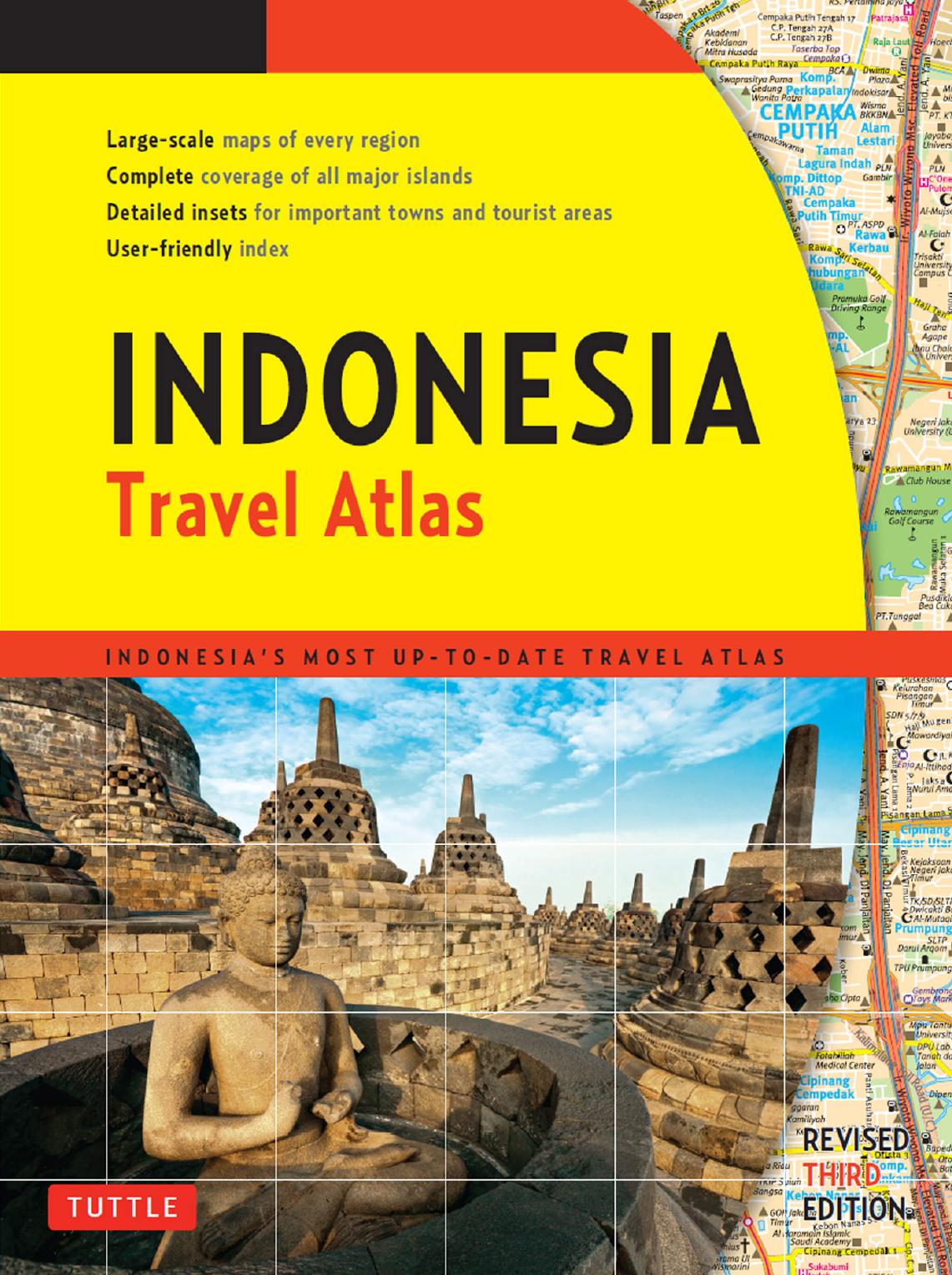 Indonesia Travel Atlas Third Edition: Indonesia's Most Up-to-date Travel Atlas by Periplus Editors