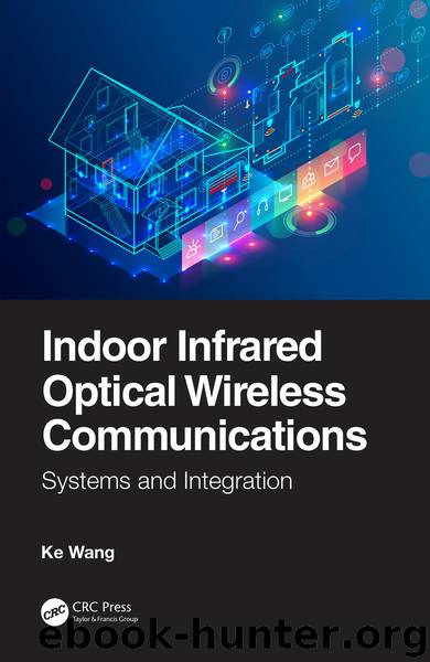 Indoor Infrared Optical Wireless Communications by Wang Ke;