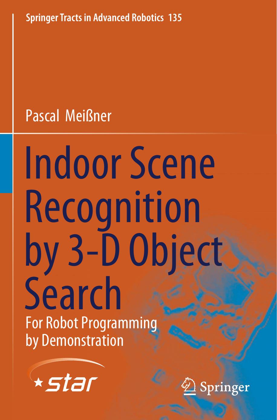 Indoor Scene Recognition by 3-D Object Search: For Robot Programming by Demonstration by Pascal Meißner