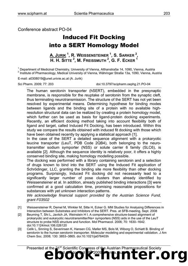 Induced Fit Docking into a SERT Homology Model by A. JURIK & R. WEISSENSTEINER & S. SARKER & H. H. SITTE & M. FREISSMUTH & G. F. ECKER