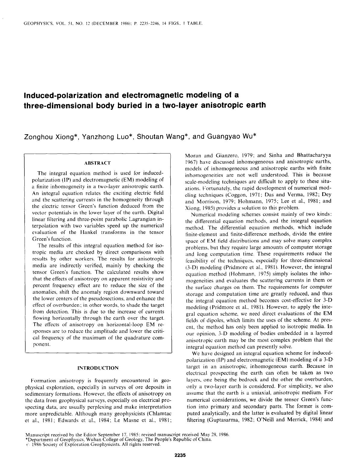 Induced-polarization and electromagnetic modeling of a three-dimensional body buried in a two-layer anisotropic earth by Xiong Z.; Luo Y.; Wang S.; Wu G