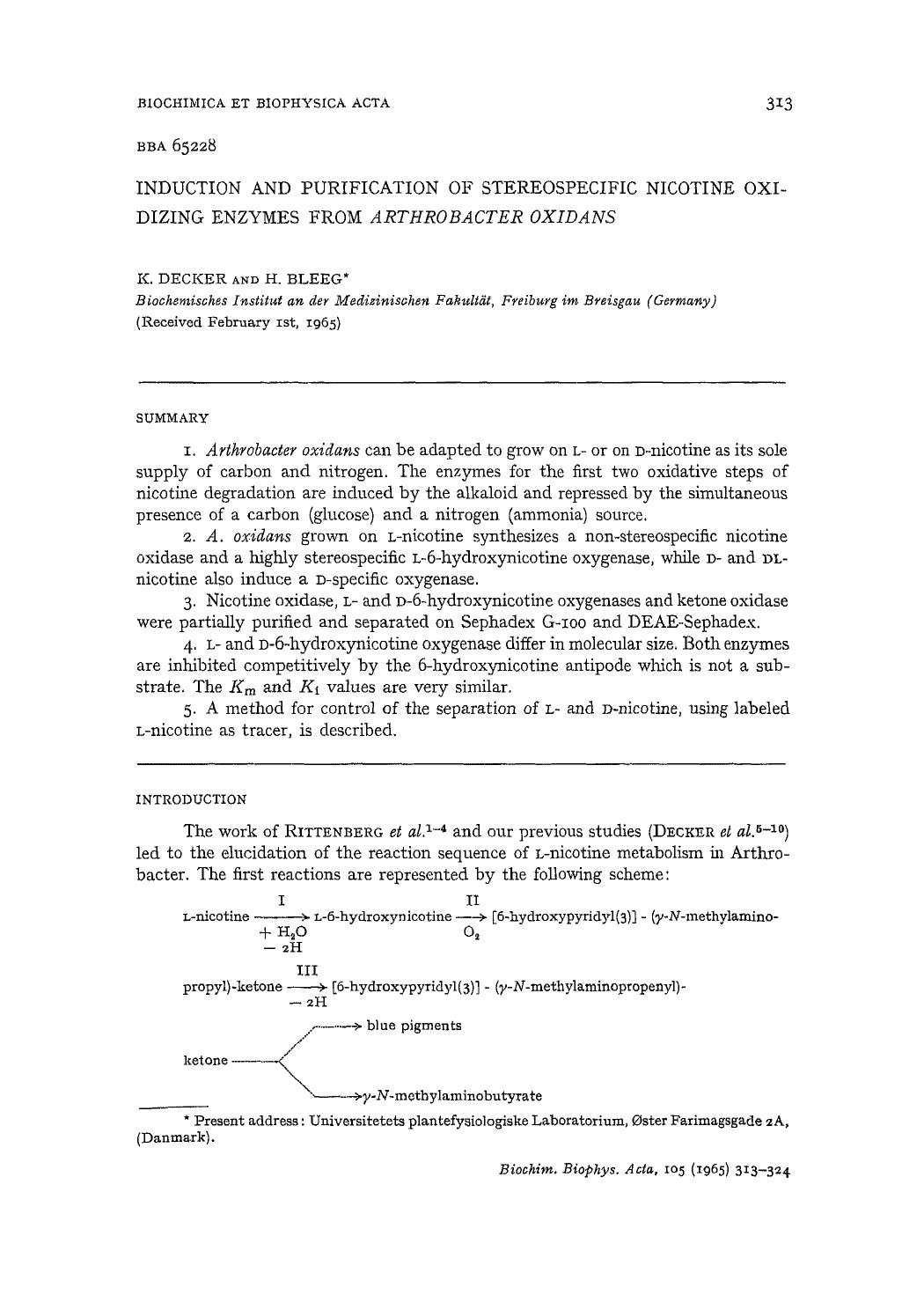 Induction and purification of stereospecific nicotine oxidizing enzymes from Arthrobacter oxidans by K. Decker; H. Bleeg