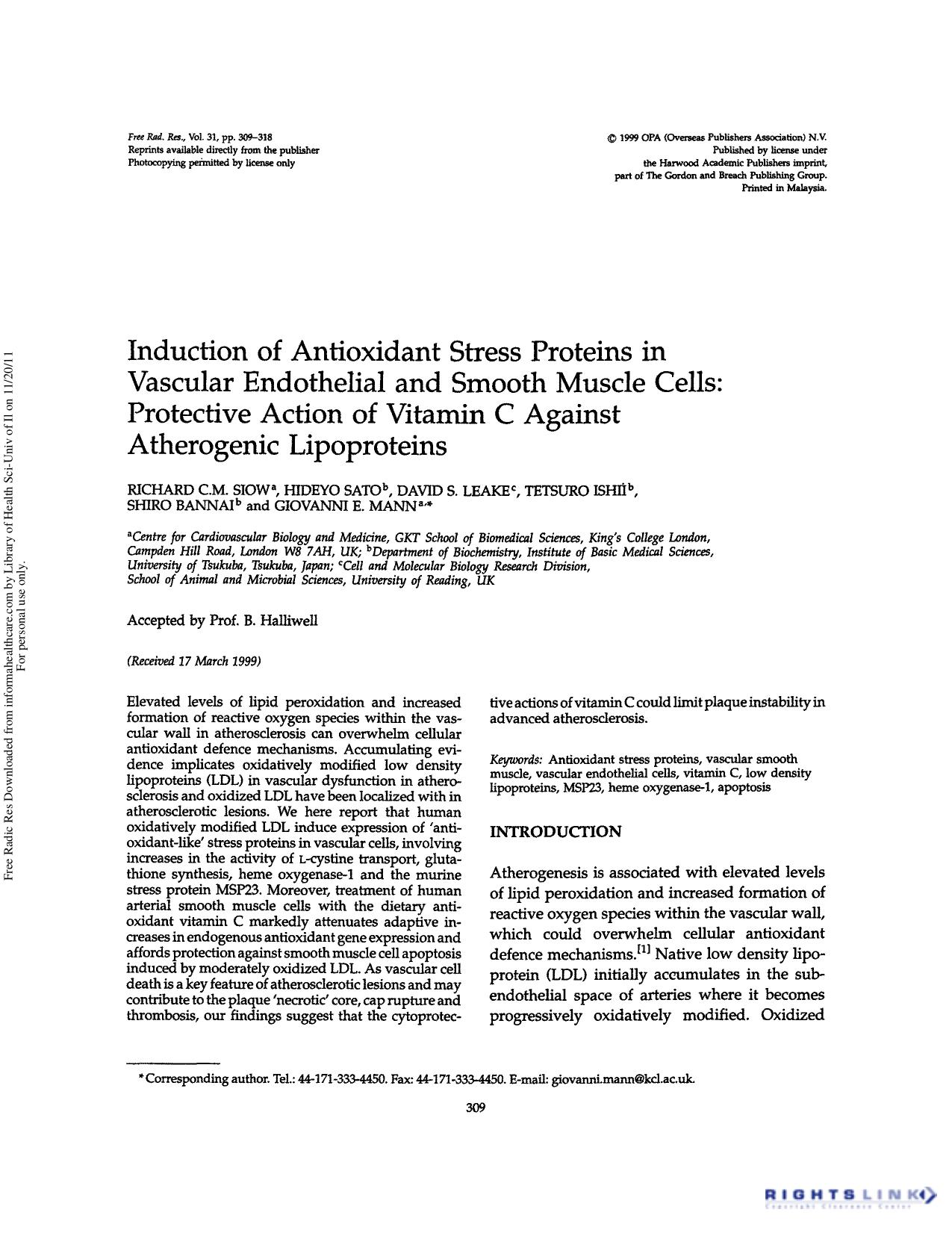 Induction of antioxidant stress proteins in vascular endothelial and smooth muscle cells: Protective action of vitamin C against atherogenic lipoproteins by Richard C.M. Siow Hideyo Sato David S. Leake Tetsuro Ishii Shiro Bannai & Giovanni E. Mann