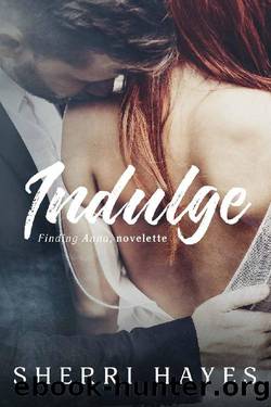 Indulge: A Finding Anna Novelette by Sherri Hayes