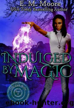 Indulged By Magic: Reverse Harem (Order of the Akasha Book 4) by E. M. Moore