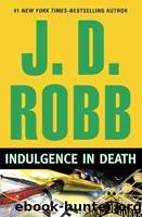Indulgence in death by J. D. Robb