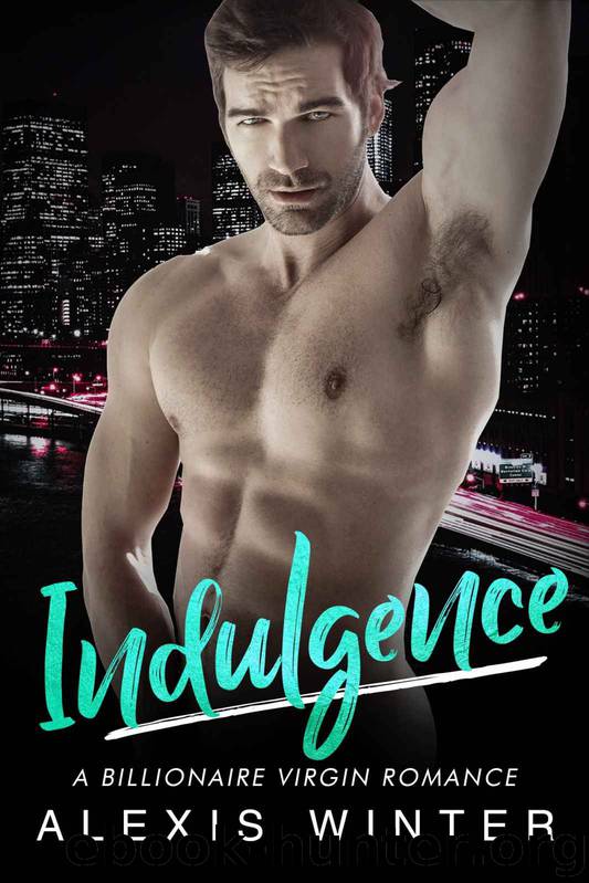 Indulgence: A Billionaire Virgin Romance by Winter Alexis