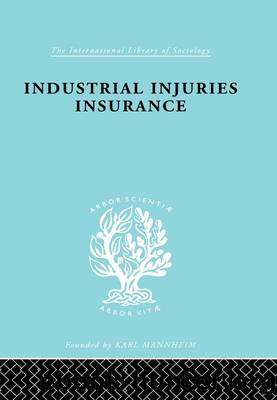 Indust Injuries Insur Ils 152 by A. F. Young