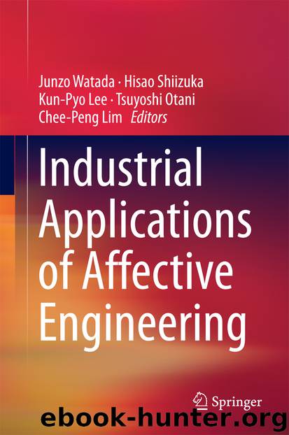 Industrial Applications of Affective Engineering by Junzo Watada Hisao Shiizuka Kun-Pyo Lee Tsuyoshi Otani & Chee-Peng Lim