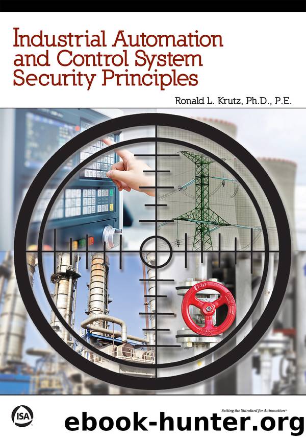 Industrial Automation and Control System Security Principles by Ronald L. Krutz