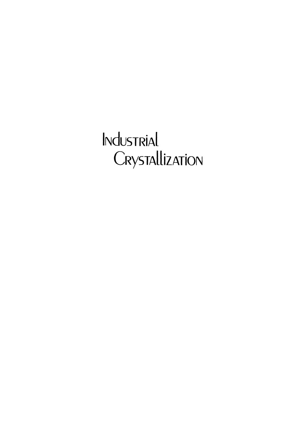 Industrial Crystallization by Gregory D. Botsaris (auth.) J. W. Mullin (eds.)