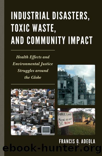 Industrial Disasters, Toxic Waste, and Community Impacts by Adeola Francis O.;