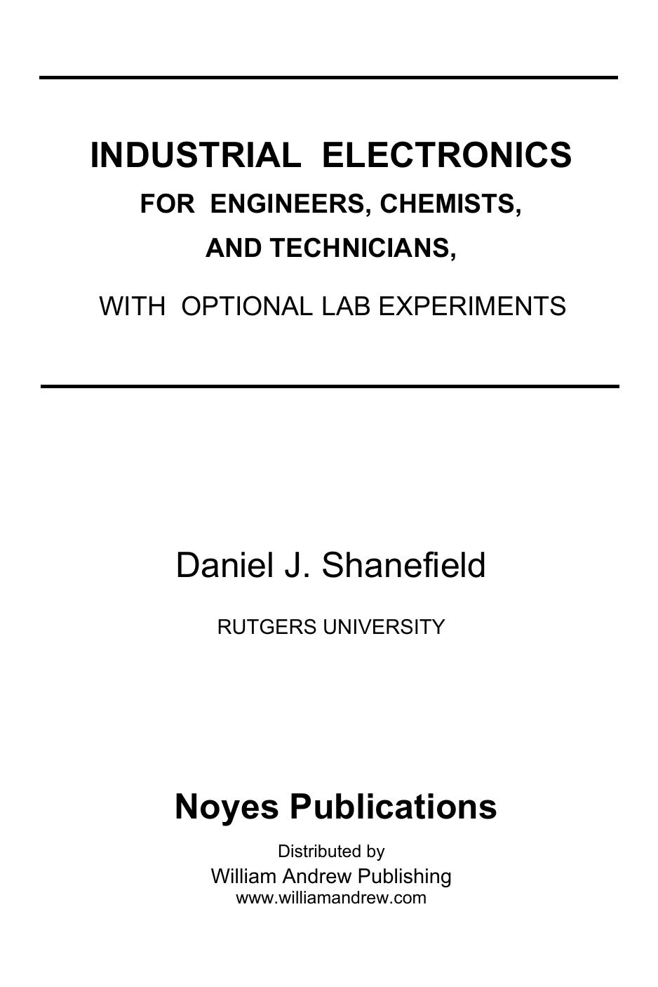 Industrial Electronics for Engineers Chemists and Technicians With Optional Lab Experiments by Daniel J. Shanefield
