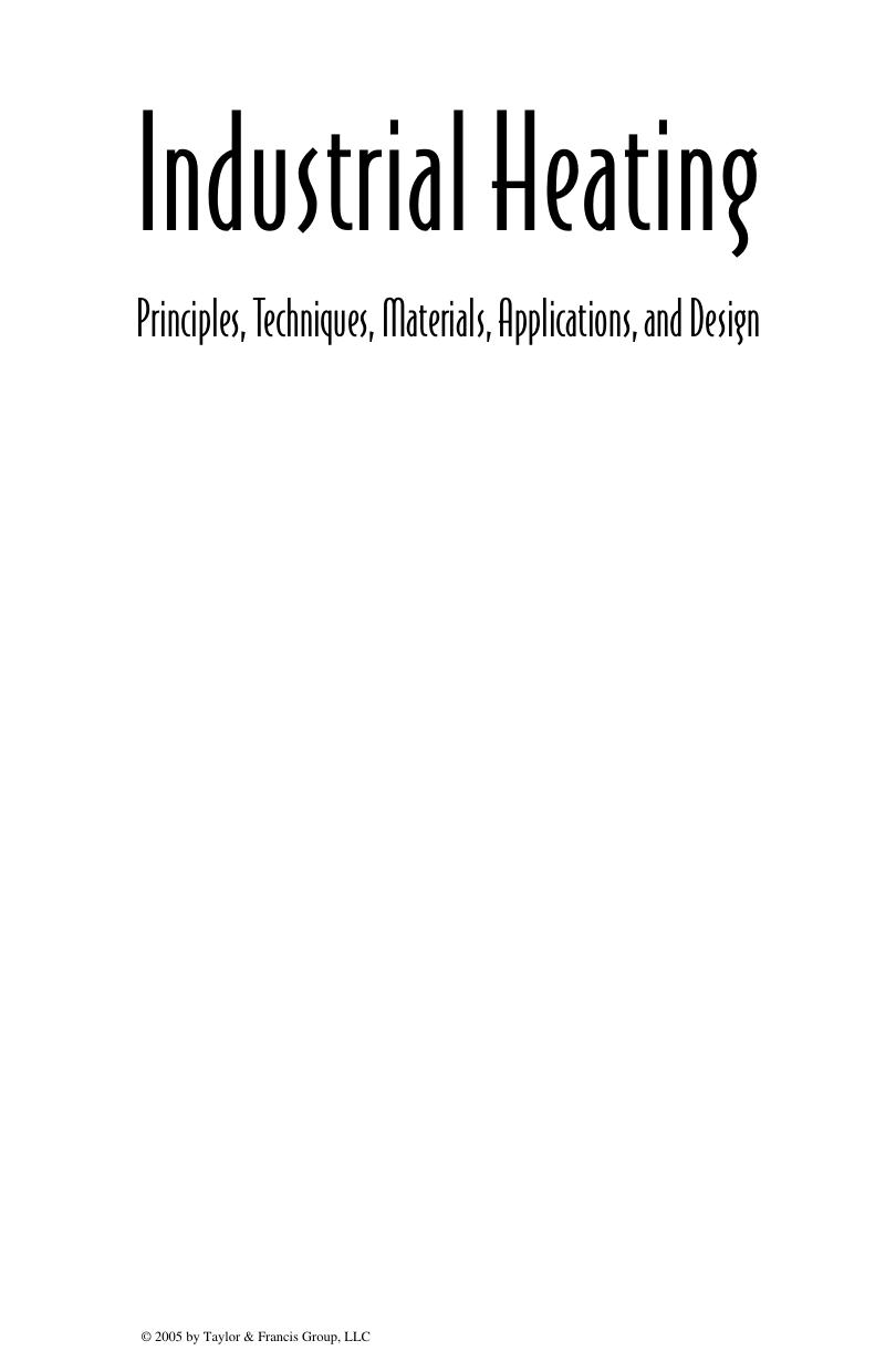 Industrial Heating Principles Techniques Materials Applications and Design by Unknown