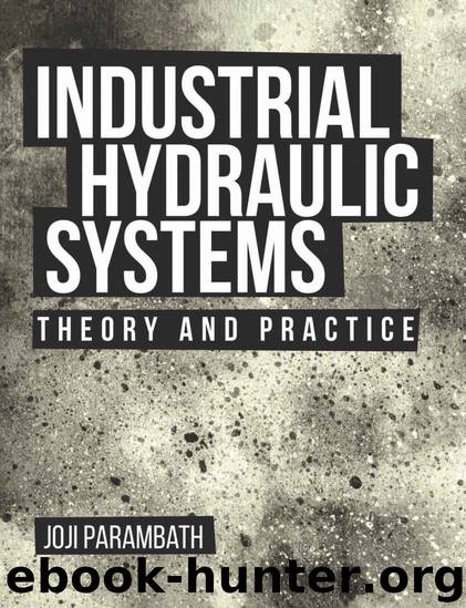 Industrial Hydraulic Systems : Theory and Practice by Joji Parambath