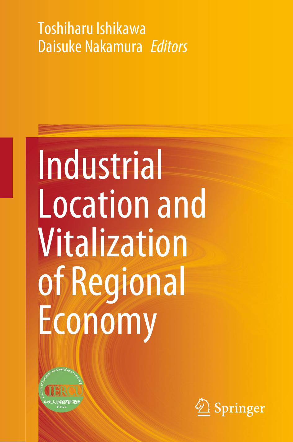 Industrial Location and Vitalization of Regional Economy by Toshiharu Ishikawa Daisuke Nakamura