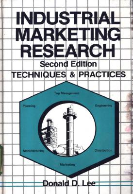 Industrial Marketing Research: Techniques and Practices by Donald D. Lee