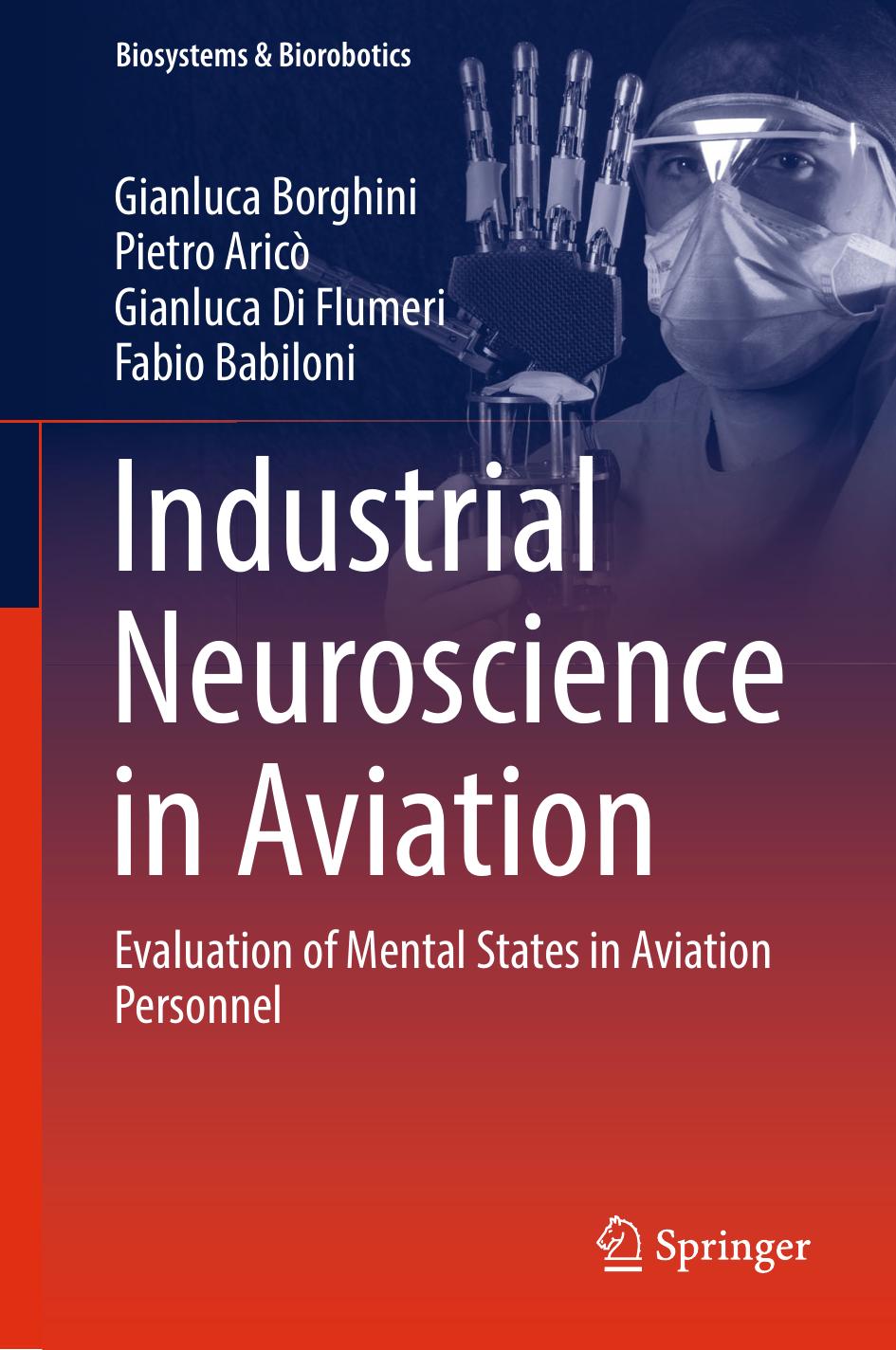 Industrial Neuroscience in Aviation: Evaluation of Mental States in Aviation Personnel by Gianluca Borghini Pietro Aricò Gianluca Di Flumeri Fabio Babiloni (auth.)