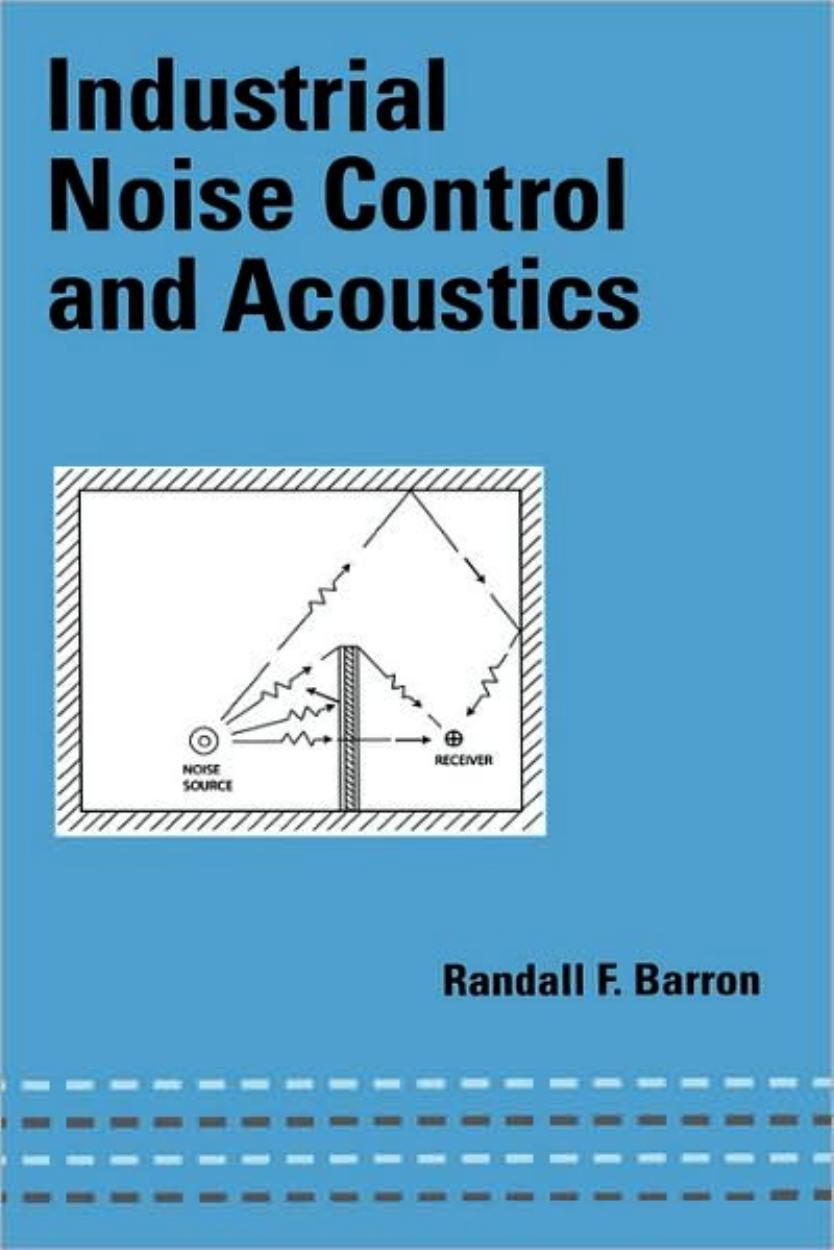 Industrial Noise Control and Acoustics (Dekker Mechanical Engineering) by Randall F. Barron