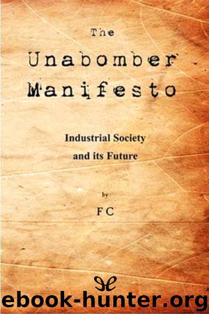 Industrial Society and Its Future by Theodore J. Kaczynski