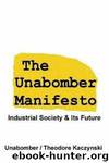 Industrial Society and Its Future by Theodore Kaczynski