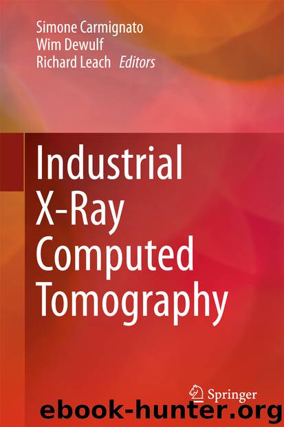 Industrial X-Ray Computed Tomography by Simone Carmignato Wim Dewulf & Richard Leach