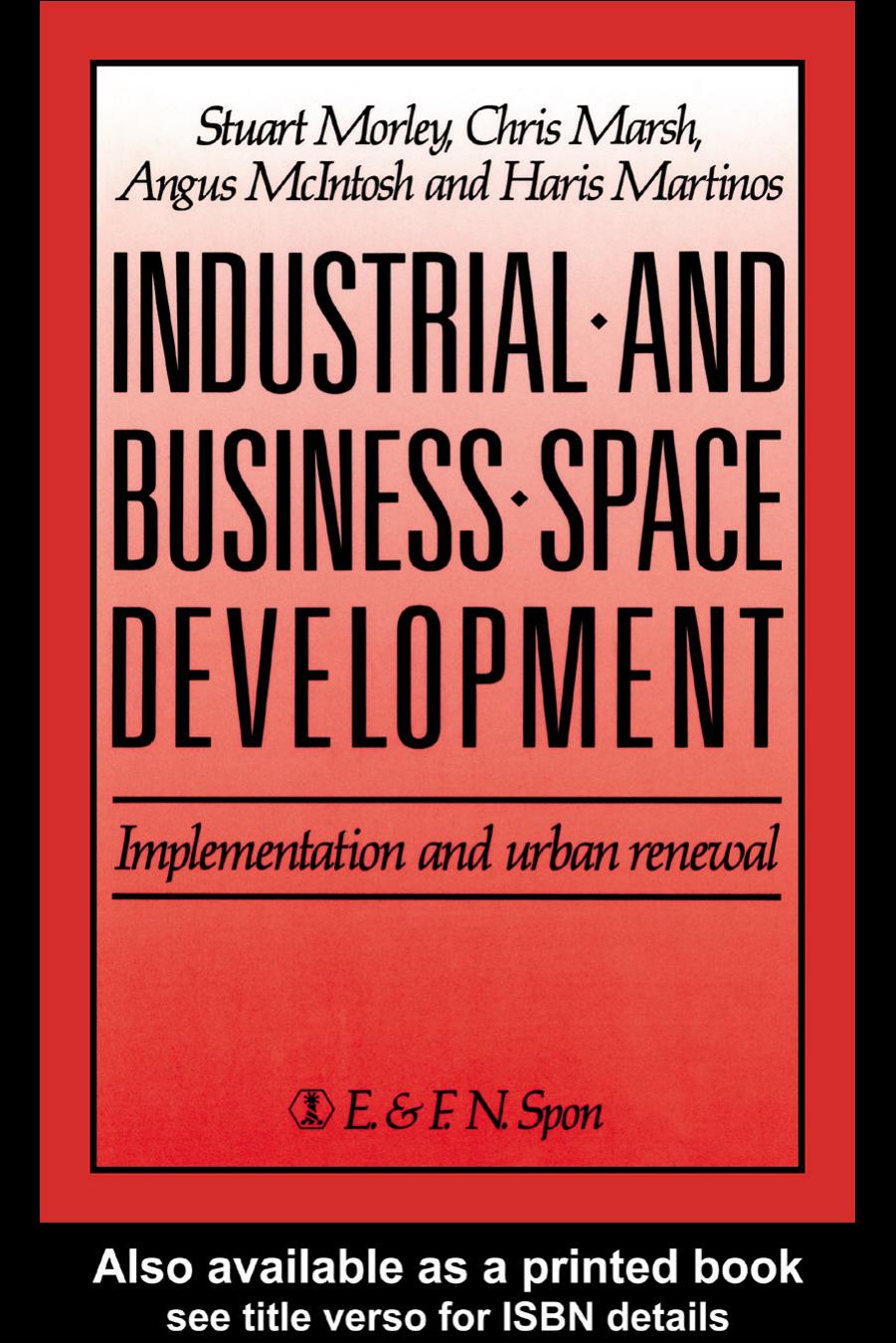Industrial and Business Space Development: Implementation and urban renewal by C. Marsh