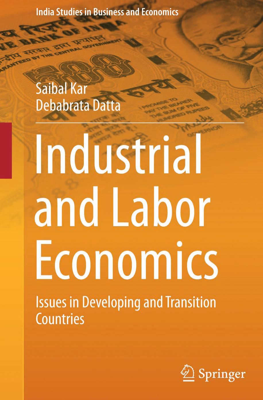 Industrial and Labor Economics: Issues in Developing and Transition Countries by Saibal Kar
