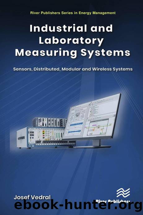 Industrial and Laboratory Measuring Systems: Sensors, Distributed, Modular and Wireless Systems by Josef Vedral