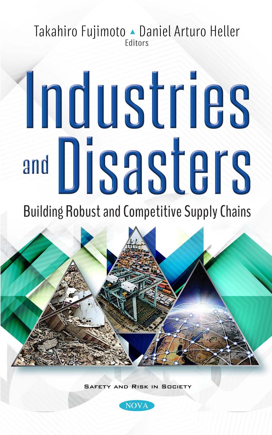 Industries and Disasters : Building Robust and Competitive Supply Chains by Takahiro Fujimoto and Daniel Arturo Heller