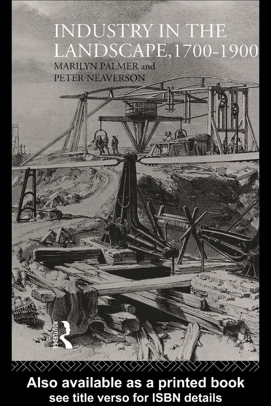 Industry in the Landscape (History of the British Landscape) by Peter Neaverson