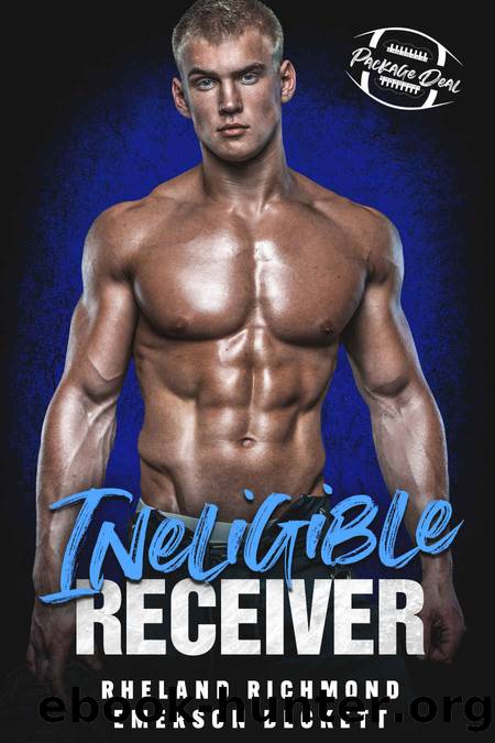 Ineligible Receiver: A Friends-to-Lovers MM Sports Romance (The Package Deal Series - Book 5) by Rheland Richmond & Emerson Beckett