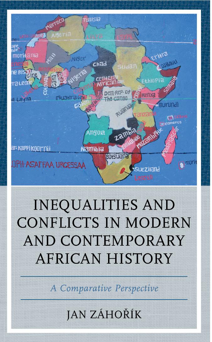 Inequalities and Conflicts in Modern and Contemporary African History : A Comparative Perspective by Jan Zahorik