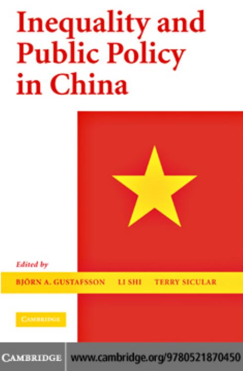Inequality and Public Policy in China by BJORN A. GUSTAFSSON LI SHI and TERRY SICULAR (edt)