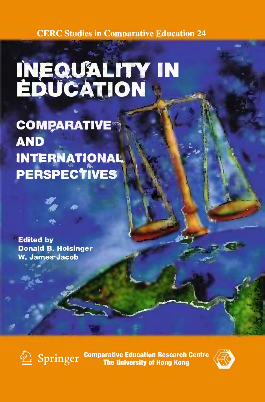 Inequality in Education: Comparative and International Perspectives by W. James Jacob Donald B. Holsinger (auth.) Donald B. Holsinger W. James Jacob (eds.)